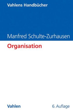 Buchcover Organisation | Manfred Schulte-Zurhausen | EAN 9783800646906 | ISBN 3-8006-4690-0 | ISBN 978-3-8006-4690-6