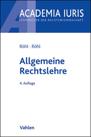 Buchcover Allgemeine Rechtslehre | Klaus Friedrich Röhl | EAN 9783800647224 | ISBN 3-8006-4722-2 | ISBN 978-3-8006-4722-4