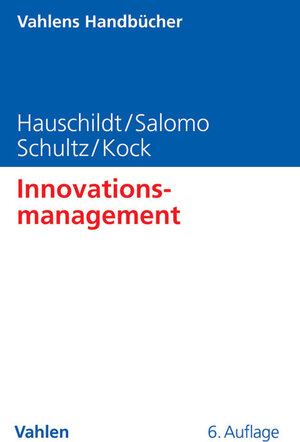 Buchcover Innovationsmanagement | Jürgen Hauschildt | EAN 9783800647286 | ISBN 3-8006-4728-1 | ISBN 978-3-8006-4728-6