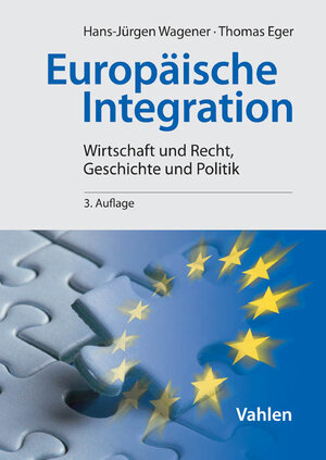 Buchcover Europäische Integration | Hans-Jürgen Wagener | EAN 9783800647613 | ISBN 3-8006-4761-3 | ISBN 978-3-8006-4761-3