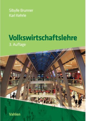 Buchcover Volkswirtschaftslehre | Sibylle Brunner | EAN 9783800647705 | ISBN 3-8006-4770-2 | ISBN 978-3-8006-4770-5