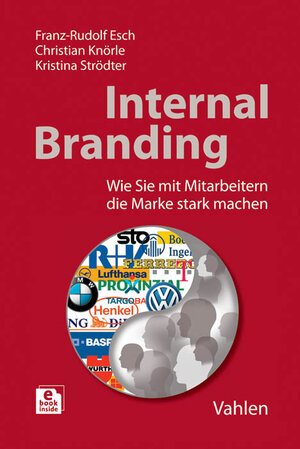 Buchcover Internal Branding | Franz-Rudolf Esch | EAN 9783800647934 | ISBN 3-8006-4793-1 | ISBN 978-3-8006-4793-4