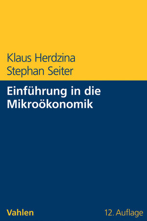 Buchcover Einführung in die Mikroökonomik | Klaus Herdzina | EAN 9783800649204 | ISBN 3-8006-4920-9 | ISBN 978-3-8006-4920-4