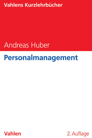 Buchcover Personalmanagement | Andreas Huber | EAN 9783800650347 | ISBN 3-8006-5034-7 | ISBN 978-3-8006-5034-7
