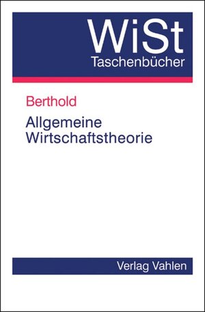 Buchcover Allgemeine Wirtschaftstheorie  | EAN 9783800650637 | ISBN 3-8006-5063-0 | ISBN 978-3-8006-5063-7