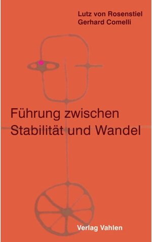 Buchcover Führung zwischen Stabilität und Wandel | Lutz Rosenstiel | EAN 9783800650651 | ISBN 3-8006-5065-7 | ISBN 978-3-8006-5065-1