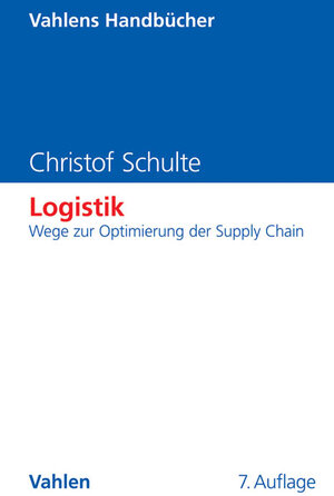 Buchcover Logistik | Christof Schulte | EAN 9783800651184 | ISBN 3-8006-5118-1 | ISBN 978-3-8006-5118-4