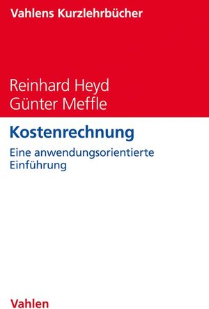 Buchcover Kostenrechnung | Reinhard Heyd | EAN 9783800652174 | ISBN 3-8006-5217-X | ISBN 978-3-8006-5217-4