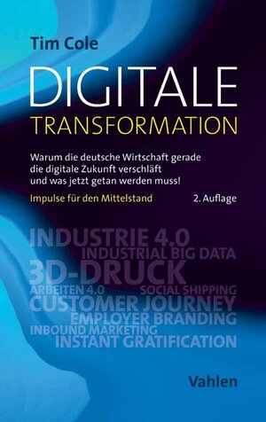 Buchcover Digitale Transformation | Tim Cole | EAN 9783800653997 | ISBN 3-8006-5399-0 | ISBN 978-3-8006-5399-7