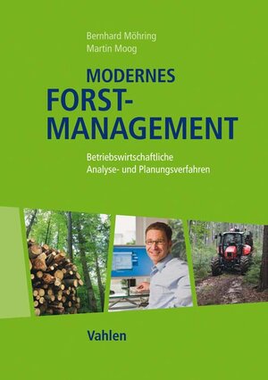 Buchcover Modernes Forstmanagement | Bernhard Möhring | EAN 9783800654383 | ISBN 3-8006-5438-5 | ISBN 978-3-8006-5438-3