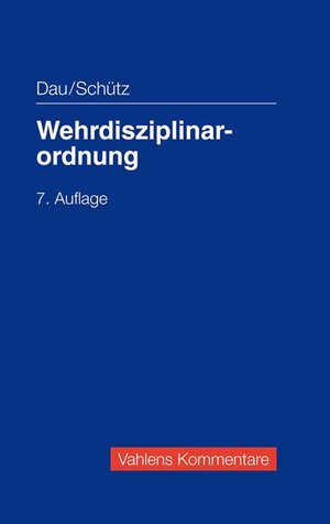 Buchcover Wehrdisziplinarordnung | Klaus Dau | EAN 9783800655397 | ISBN 3-8006-5539-X | ISBN 978-3-8006-5539-7