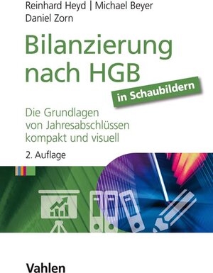 Buchcover Bilanzierung nach HGB in Schaubildern | Reinhard Heyd | EAN 9783800658657 | ISBN 3-8006-5865-8 | ISBN 978-3-8006-5865-7