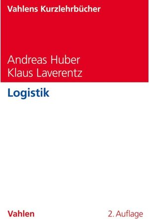 Buchcover Logistik | Andreas Huber | EAN 9783800658909 | ISBN 3-8006-5890-9 | ISBN 978-3-8006-5890-9