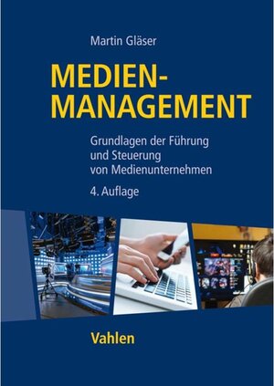 Buchcover Medienmanagement | Martin Gläser | EAN 9783800658947 | ISBN 3-8006-5894-1 | ISBN 978-3-8006-5894-7