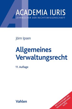 Buchcover Allgemeines Verwaltungsrecht | Jörn Ipsen | EAN 9783800658954 | ISBN 3-8006-5895-X | ISBN 978-3-8006-5895-4