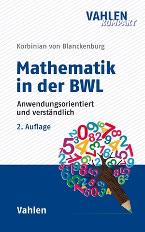 Buchcover Mathematik in der BWL | Korbinian Blanckenburg | EAN 9783800659968 | ISBN 3-8006-5996-4 | ISBN 978-3-8006-5996-8