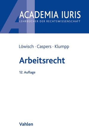 Buchcover Arbeitsrecht | Manfred Löwisch | EAN 9783800660216 | ISBN 3-8006-6021-0 | ISBN 978-3-8006-6021-6