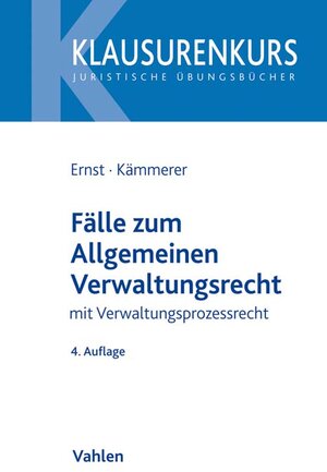 Buchcover Fälle zum Allgemeinen Verwaltungsrecht | Christian Ernst | EAN 9783800660940 | ISBN 3-8006-6094-6 | ISBN 978-3-8006-6094-0