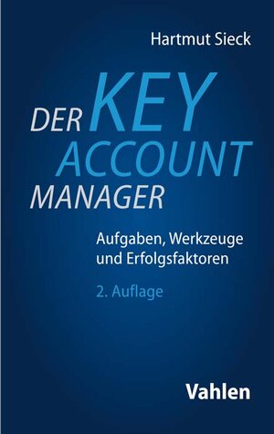 Buchcover Der Key Account Manager | Hartmut Sieck | EAN 9783800661473 | ISBN 3-8006-6147-0 | ISBN 978-3-8006-6147-3