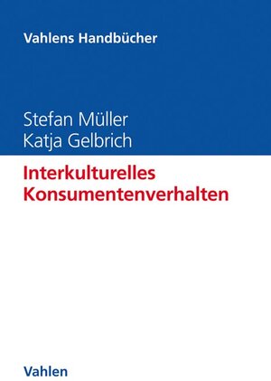 Buchcover Interkulturelles Konsumentenverhalten | Stefan Müller | EAN 9783800661817 | ISBN 3-8006-6181-0 | ISBN 978-3-8006-6181-7