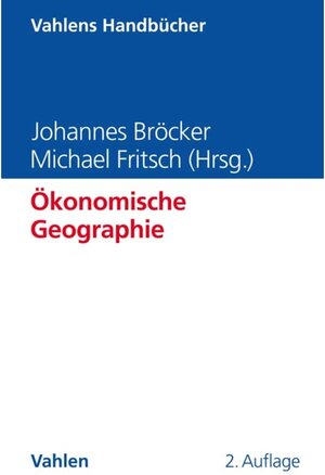 Buchcover Ökonomische Geographie  | EAN 9783800661855 | ISBN 3-8006-6185-3 | ISBN 978-3-8006-6185-5