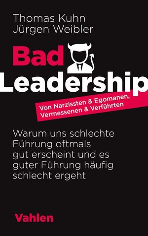 Buchcover Bad Leadership | Thomas Kuhn | EAN 9783800662500 | ISBN 3-8006-6250-7 | ISBN 978-3-8006-6250-0