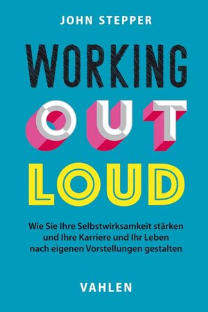 Buchcover Working Out Loud | John Stepper | EAN 9783800662814 | ISBN 3-8006-6281-7 | ISBN 978-3-8006-6281-4