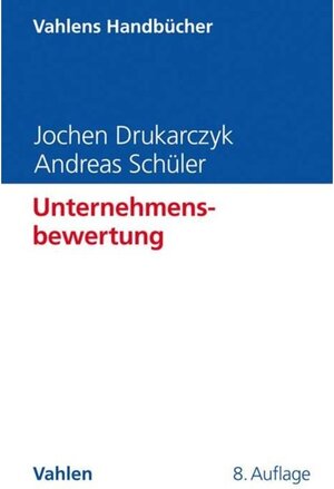 Buchcover Unternehmensbewertung | Jochen Drukarczyk | EAN 9783800663422 | ISBN 3-8006-6342-2 | ISBN 978-3-8006-6342-2