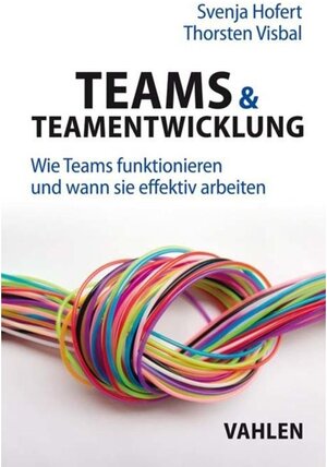 Buchcover Teams & Teamentwicklung | Svenja Hofert | EAN 9783800664153 | ISBN 3-8006-6415-1 | ISBN 978-3-8006-6415-3