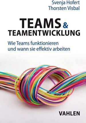 Buchcover Teams & Teamentwicklung | Svenja Hofert | EAN 9783800664160 | ISBN 3-8006-6416-X | ISBN 978-3-8006-6416-0