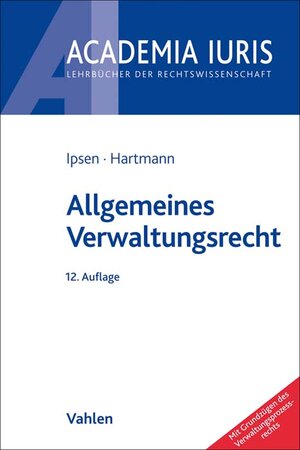 Buchcover Allgemeines Verwaltungsrecht | Jörn Ipsen | EAN 9783800664467 | ISBN 3-8006-6446-1 | ISBN 978-3-8006-6446-7