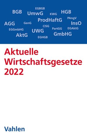 Buchcover Aktuelle Wirtschaftsgesetze 2022  | EAN 9783800665730 | ISBN 3-8006-6573-5 | ISBN 978-3-8006-6573-0