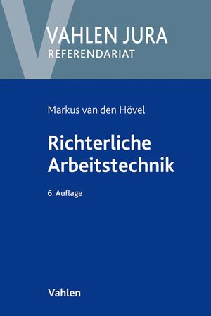 Buchcover Richterliche Arbeitstechnik | Markus van den Hövel | EAN 9783800665808 | ISBN 3-8006-6580-8 | ISBN 978-3-8006-6580-8