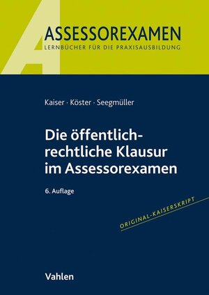 Buchcover Die öffentlich-rechtliche Klausur im Assessorexamen | Torsten Kaiser | EAN 9783800665938 | ISBN 3-8006-6593-X | ISBN 978-3-8006-6593-8