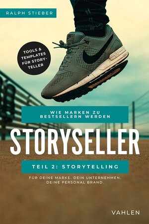 Buchcover Storyseller: Wie Marken zu Bestsellern werden | Ralph Stieber | EAN 9783800666324 | ISBN 3-8006-6632-4 | ISBN 978-3-8006-6632-4