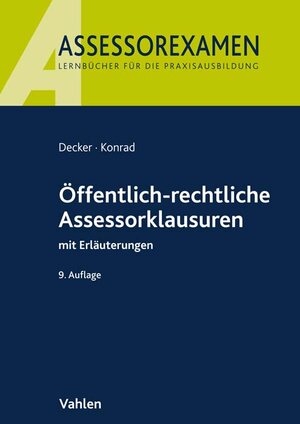 Buchcover Öffentlich-rechtliche Assessorklausuren | Andreas Decker | EAN 9783800667307 | ISBN 3-8006-6730-4 | ISBN 978-3-8006-6730-7