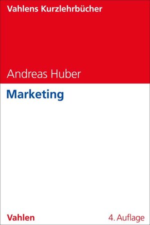 Buchcover Marketing | Andreas Huber | EAN 9783800667796 | ISBN 3-8006-6779-7 | ISBN 978-3-8006-6779-6