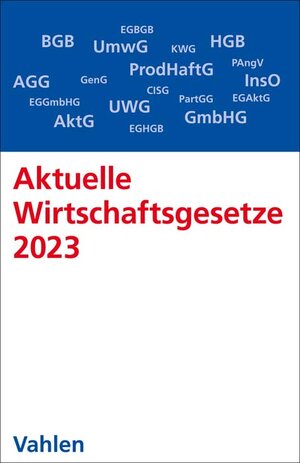 Buchcover Aktuelle Wirtschaftsgesetze 2023  | EAN 9783800668953 | ISBN 3-8006-6895-5 | ISBN 978-3-8006-6895-3