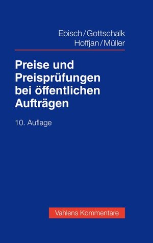 Buchcover Preise und Preisprüfungen bei öffentlichen Aufträgen | Hellmuth Ebisch | EAN 9783800669677 | ISBN 3-8006-6967-6 | ISBN 978-3-8006-6967-7
