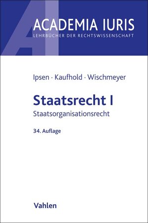 Buchcover Staatsrecht I | Jörn Ipsen | EAN 9783800669912 | ISBN 3-8006-6991-9 | ISBN 978-3-8006-6991-2