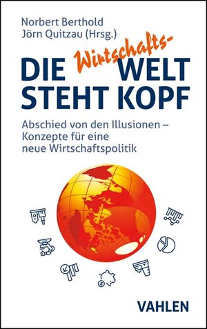 Buchcover Die Wirtschafts-Welt steht Kopf  | EAN 9783800670192 | ISBN 3-8006-7019-4 | ISBN 978-3-8006-7019-2