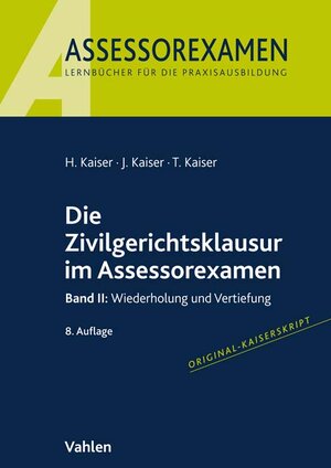 Buchcover Die Zivilgerichtsklausur im Assessorexamen | Horst Kaiser | EAN 9783800670536 | ISBN 3-8006-7053-4 | ISBN 978-3-8006-7053-6