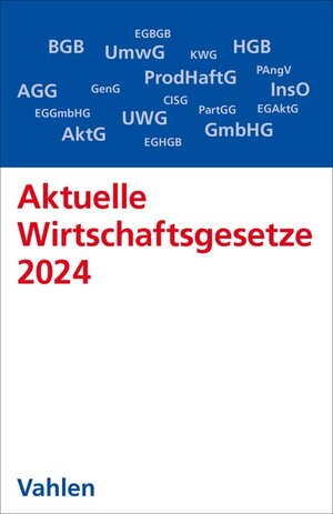 Buchcover Aktuelle Wirtschaftsgesetze 2024  | EAN 9783800671410 | ISBN 3-8006-7141-7 | ISBN 978-3-8006-7141-0