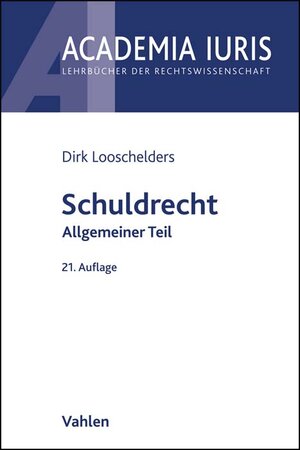 Buchcover Schuldrecht Allgemeiner Teil | Dirk Looschelders | EAN 9783800671625 | ISBN 3-8006-7162-X | ISBN 978-3-8006-7162-5
