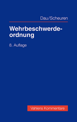 Buchcover Wehrbeschwerdeordnung | Klaus Dau | EAN 9783800673872 | ISBN 3-8006-7387-8 | ISBN 978-3-8006-7387-2