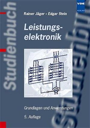 Leistungselektronik. Grundlagen und Anwendungen