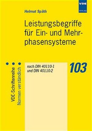 Leistungsbegriffe für Ein- und Mehrphasensysteme: Nach DIN 40110-1 und DIN 40110-2