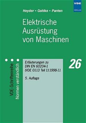 Elektrische Ausrüstung von Maschinen. Erläuterungen zu DIN EN 60204-1(VDE0113 Teil 1): 1998-11