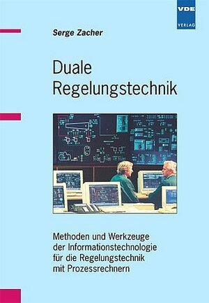 Buchcover Duale Regelungstechnik | Serge Zacher | EAN 9783800727018 | ISBN 3-8007-2701-3 | ISBN 978-3-8007-2701-8
