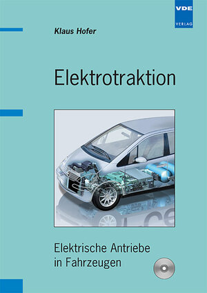 Elektrotraktion: Elektrische Antriebe in Fahrzeugen